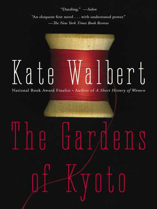Title details for The Gardens of Kyoto by Kate Walbert - Wait list